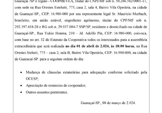 EDITAL DE CONVOCAÇÃO DOS COOPERADOS DA COOPERATIVA DE HEVEICULTORES DE GUARAÇAÍ/SP E REGIÃO - COOPHEVEA