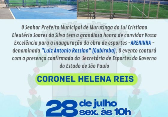 Inauguração da ARENINHA em Murutinga do Sul
