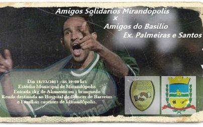 Amigos Solidários x Amigos do Basílio farão jogo beneficente em Mirandópolis