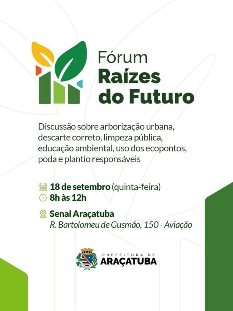 Fórum Raízes do Futuro discute arborização urbana e sustentabilidade em Araçatuba - Fórum Raízes do Futuro reúne poder público e sociedade para discutir arborização urbana em Araçatuba