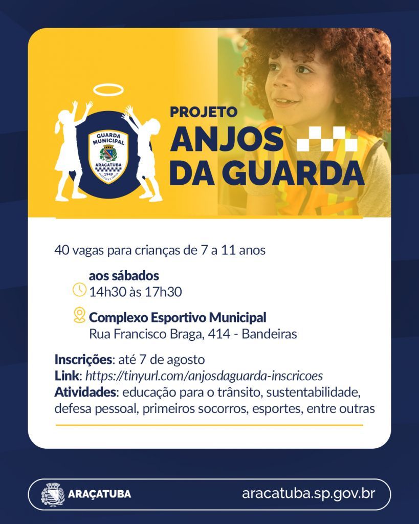 Inscrições abertas para o Projeto Anjos da Guarda em Araçatuba; 40 vagas para crianças de 7 a 11 anos - Inscrições para o Projeto Anjos da Guarda vão até 7 de agosto