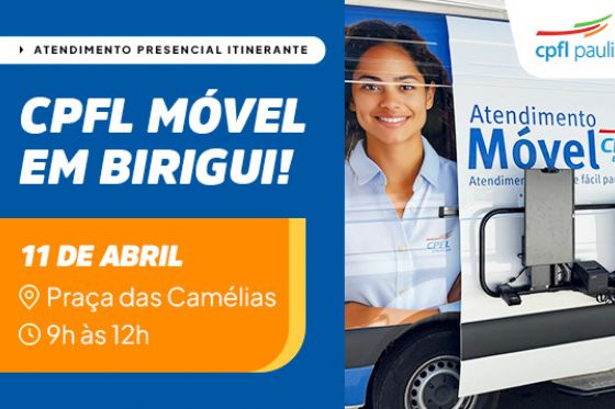 Birigui receberá Agência Móvel da CPFL Paulista no próximo sábado (11/04)