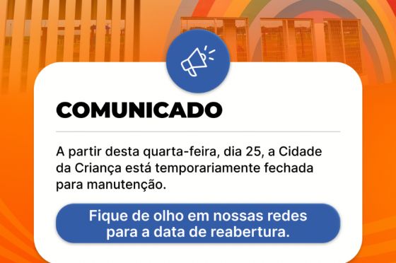 Cidade da Criança está fechada temporariamente para manutenção