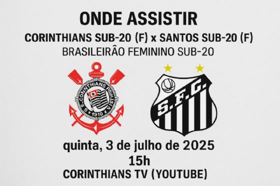 Onde assistir: Corinthians sub-20 Feminino x Santos sub-20 Feminino
