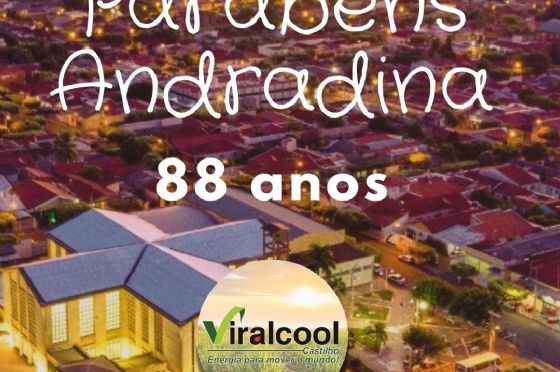 Mensagem da Viralcool para os 88 anos de Andradina