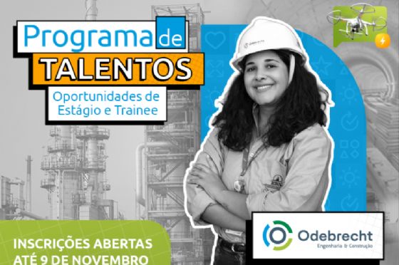 Odebrecht prorroga inscrições para o Programa de Talentos 2026 com vagas de estágio em engenharia, administração e TI