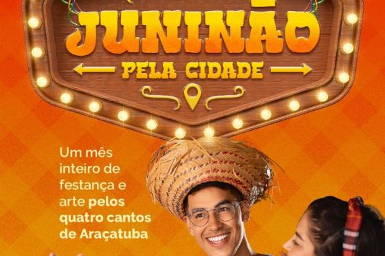“Juninão” movimenta Araçatuba em junho com festas caipiras nos bairros e programação gratuita