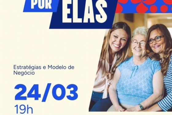 Todos por Elas promove encontro para mulheres empreendedoras