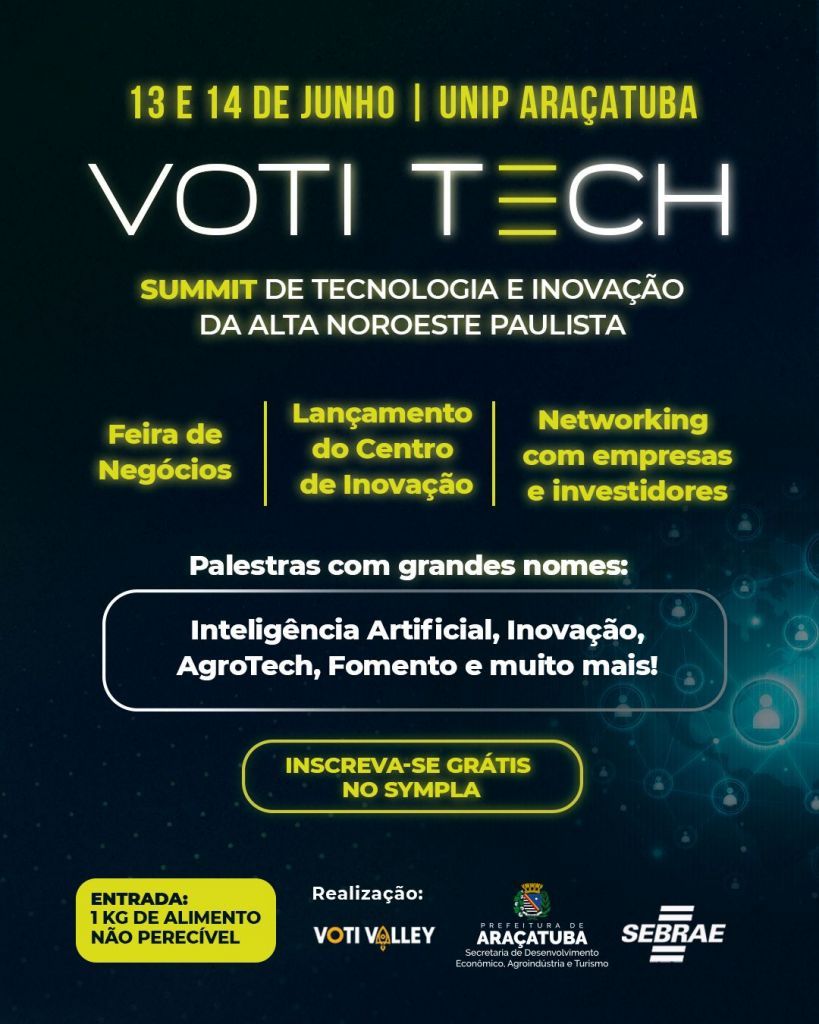 Centro de Inovação Tecnológica será lançado nesta sexta durante summit de tecnologia em Araçatuba - Voti Tech – Summit Centro de Inovação Tecnológica será lançado nesta sexta durante summit de tecnologia em Araçatuba - Voti Tech – Summit